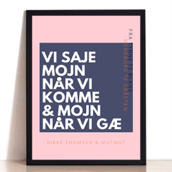 MOJN NR VI KOMME - PLAKAT i BL/LYSERD A4